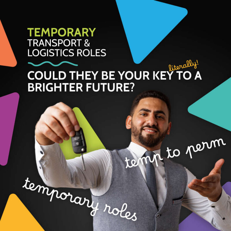 Smiling bearded man in waistcoat dangling a car key, captioned temporary transport and logistics roles, could they be your key to a brighter future, with temp to perm and temporary roles labels