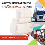 Christmas-wrapped parcels beside photos of a white HGV cab and a forklift driver, captioned are you prepared for the Christmas period, how can we help you