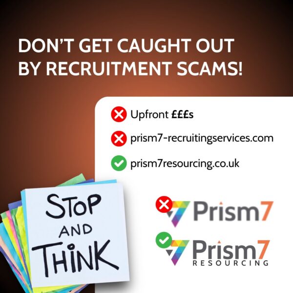 Colourful sticky notes reading Stop and Think beside a checklist showing safe and unsafe Prism7 URLs, captioned don't get caught out by recruitment scams