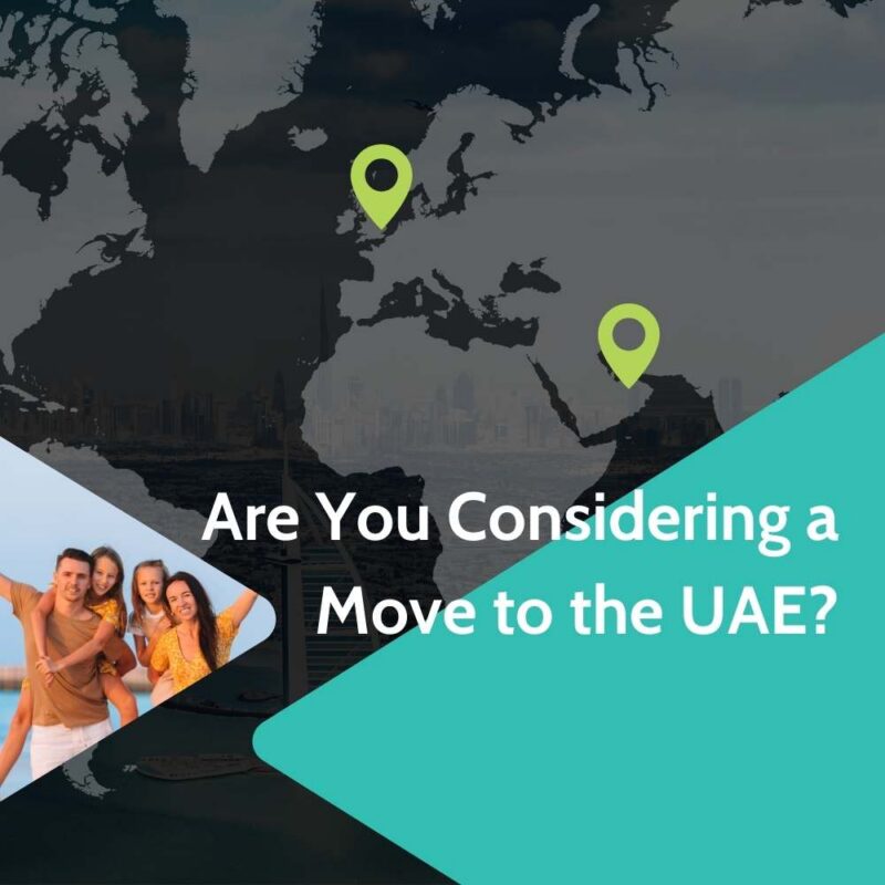 Dark world map with green location pins on the UK and UAE overlaid with a Dubai skyline silhouette and inset family photo, captioned are you considering a move to the UAE